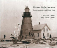 Maine Lighthouses: Documentation of Their Past