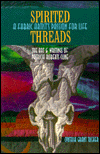 Spirited Threads: A Fabric Artist's Passion for Life: The Art and Writings of Patricia Roberts Cline