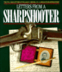 Letters from a Sharpshooter: The Civil War Letters of Private William B. Greene, Co. G, 2nd United States Sharpshooters, Berdan's, Army of the Potomac 1861-1865