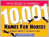 Incredible Little Book of 10,001 Names for Horses