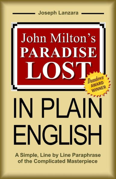 John Milton's Paradise Lost In Plain English: A Simple, Line By Line Paraphrase Of The Complicated Masterpiece
