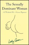 The Sexually Dominant Woman: A Workbook for Nervous Beginners