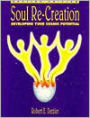 Soul Re-Creation: Developing Your Cosmic Potential