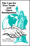 Case for Free Trade and Open Immigration