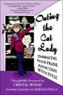 Outing the Cat Lady: Embracing Your Feline Addiction with Style