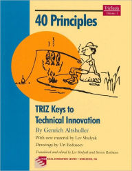 Title: 40 Principles: Triz Keys to Innovation (TrizTools, Volume 1), Author: Genrich S. Altshuller