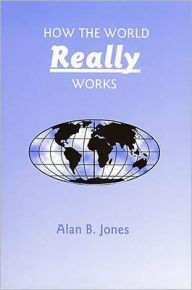 How the World Really Works