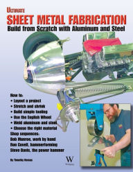 Title: Ultimate Sheet Metal Fabrication Book, Author: Timothy Remus