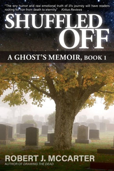 Shuffled Off: A Ghost's Memoir, Book 1