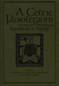 Title: A Celtic Florilegium: Studies in Memory of Brendan O'Hehir, Author: Kathryn Klar