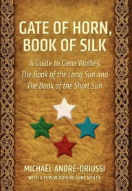 Title: Gate of Horn, Book of Silk, Author: Michael Andre-Driussi