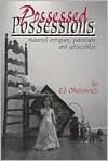 Possessed Possessions: Haunted Antiques, Furniture and Collectibles