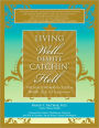 Living Well, Despite Catchin' Hell: The Black Woman's Guide to Health, Sex and Happiness