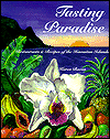Tasting Paradise: Restaurants and Recipes of the Hawaiian Islands