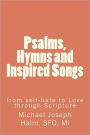 Psalms, Hymns and Inspired Songs: From self-hate to Love through Scripture