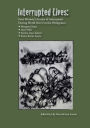 Interrupted Lives: Four Women's Stories of Internment During WWII in the Phillipines