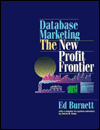 Database Marketing: The New Profit Frontier