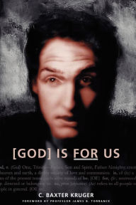 Title: God Is for Us, Author: C Baxter Kruger PhD