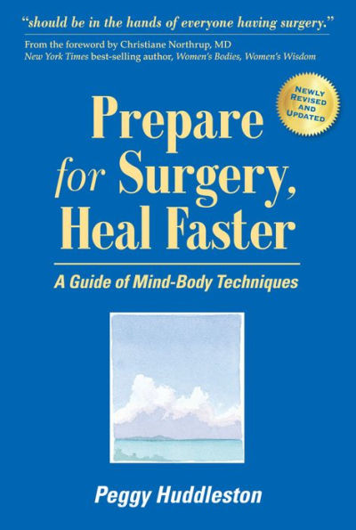 Prepare for Surgery, Heal Faster: A Guide of Mind-Body Techniques