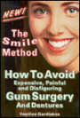 Smile Method: How to Avoid Gum Surgery and Dentures