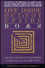 Live inside out - Not Upside Down: A Dynamic New Method of Self-Therapy