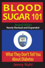 Blood Sugar 101: What They Don't Tell You About Diabetes