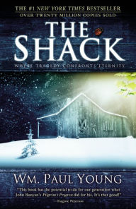 Title: The Shack: Where Tragedy Confronts Eternity, Author: William Paul Young