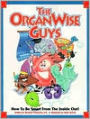 The OrganWise Guys - Learning to Be Smart from the Inside Out!