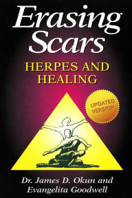 Title: Erasing Scars: Herpes and Healing, Author: James D Okun
