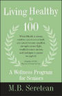 Living Healthy to 100: A Wellness Program for Seniors