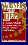 Winners for Life: A Teenager's Guide to Success Using the Proven Power of Goal Setting / Edition 4