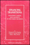 Financing Transitions: Managing Capital and Liquidity in the Family Business