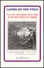 Ladies on the Field: Two Civil War Nurses from Maine on the Battlefields of Virginia