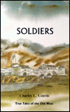 True Tales of the Old West: Soldiers