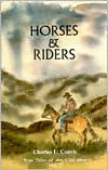 True Tales of the Old West: Horses and Riders