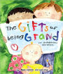 Gifts of Being Grand: For Grandparents Everywhere