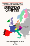 Traveler's Guide to European Camping: Explore Europe Economically at Your Own Pace Using RV or Tent