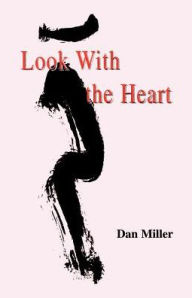 Title: Look with the Heart, Author: Dan Miller