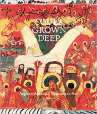 Title: Souls Grown Deep Vol. 2: African American Vernacular Art, Author: William S. Arnett