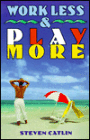 Work Less and Play More