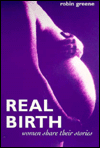 Real Birth: Women Share Their Stories