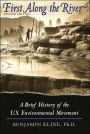 First along the River: A Brief History of the U. S. Environmental Movement