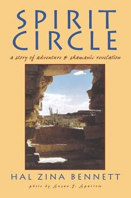 Spirit Circle: A Story of Adventure & Shamanic Revelation