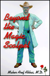 Beyond the Magic Scalpel