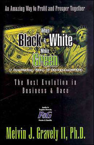 When Black and White Make Green: The Next Evolution in Business and Race