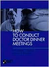 How to Conduct Doctor Dinner Meetings