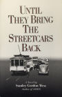 Until They Bring the Streetcars Back