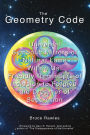 The Geometry Code: Universal Symbolic Mirrors of Natural Laws Within Us; Friendly Reminders of Inclusion to Forgive the Dreamer of Separation