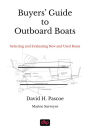 Buyers' Guide to Outboard Boats: Selecting and Evaluating New and Used Boats