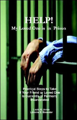 Help! My Loved One Is in Prison